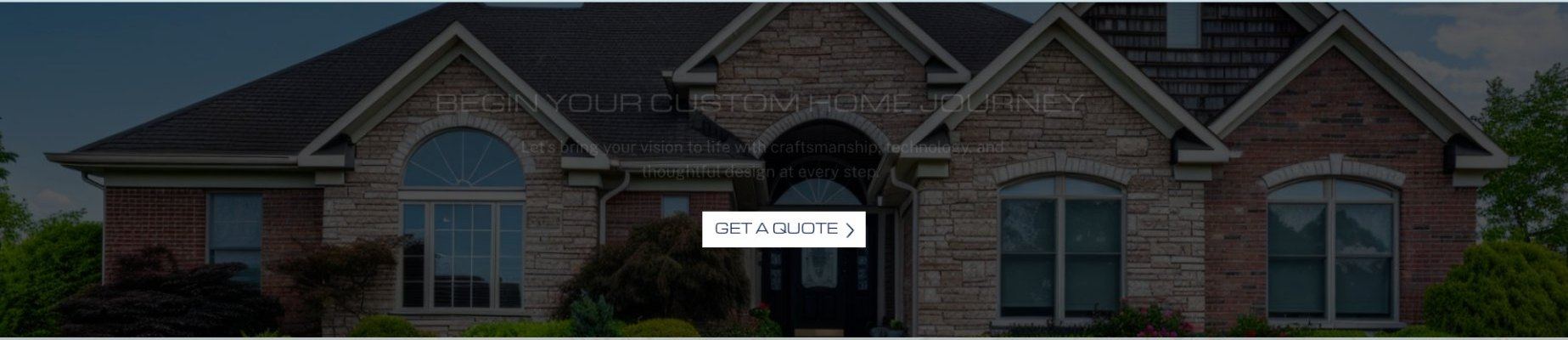 Begin Your Custom Home Journey call to action banner with a Get a Quote button